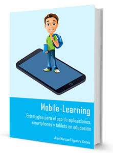 Ebook sobre mLearning:  Estrategias para el uso de aplicaciones, smartphones y tablets en educación